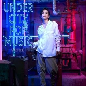 初回限定盤(取) 特典CD付 AKIHIDE 2CD/UNDER CITY POP MUSIC 22...
