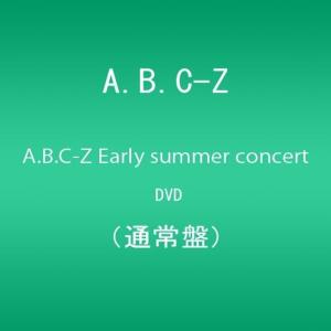 A.B.C-Z Early summer concert DVD (通常盤)の商品画像