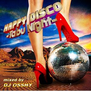【合わせ買い不可】 HAPPY DISCO -Tabu Night- CD DJ OSSHY、アレクサンダーオニール、S.の商品画像