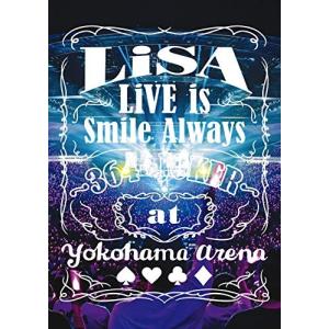 LiVE is Smile Always~364+JOKER~ at YOKOHAMA ARENA DVD LiSA - 最