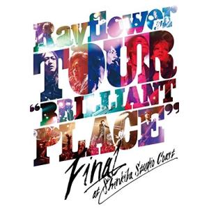 TOUR "Brilliant Place" FINAL at 新木場 STUDIO COAST [DVD] TOUR “Brilliant Place FINAL at 新木場 STUDIO COAST Rayflower - 最
