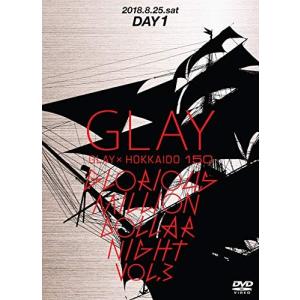 GLAY × HOKKAIDO 150 GLORIOUS MILLION DOLLAR NIGHT vol.3