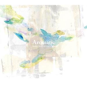 【合わせ買い不可】 Aromatic CD ボヘミアンブードゥー、bashiry、木村イオリ、Nassy、山本拓矢、Akiの商品画像