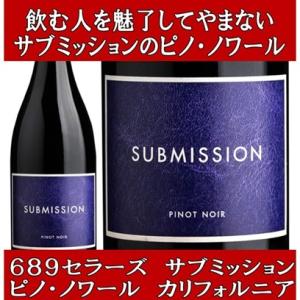 ワイン 赤ワイン 689 ピノノワール シックスエイトナイン セラーズ サブミッション ピノノワール...
