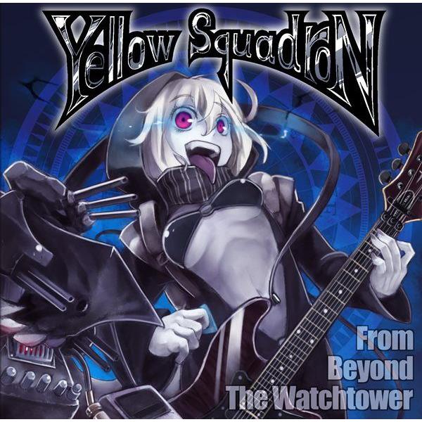 From　Beyond　The　Watchtower　／　Yellow　Squadron　発売日20...
