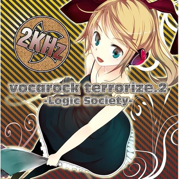 vocarock　terrorize.2　−Logic　Society−　／　2KHz　発売日201...