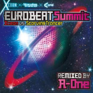 EURO　BEAT　Summit　REMIXED　BY　A−One　／　Starving　Trancer　／　Xceon　発売日2015−04−26