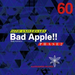 Bad Apple!! feat.nomico 10th Anniversary PHASE2 / Alstroemeria Records｜akhb