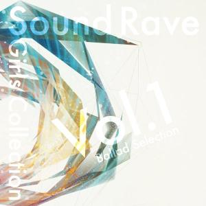 Sound Rave Girls Collection Vol.1 ~Ballad Selection~ ／ Sound Rave 発売日2018年04月29日 AKBH