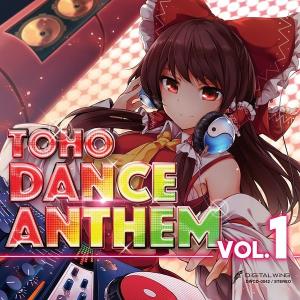 TOHO DANCE ANTHEM Vol.1 / DiGiTAL WiNG