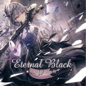 Eternal Black / Eternal Melody｜akhb