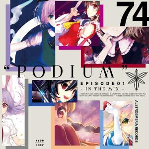 PODIUM  EPISODE01 − IN THE MIX − / Alstroemeria Records｜akhb