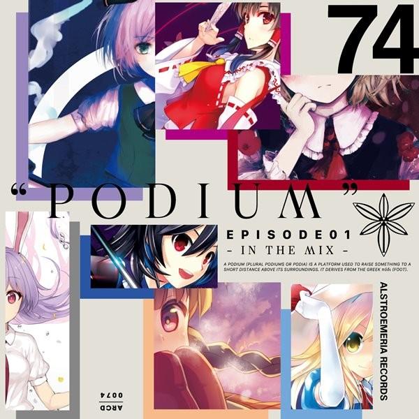 PODIUM  EPISODE01 − IN THE MIX − / Alstroemeria Re...