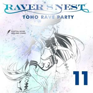 RAVER’S NEST 11 TOHO RAVE PARTY / DiGiTAL WiNG｜akhb