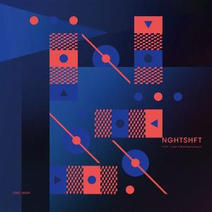 NGHTSHFT / C.H.S