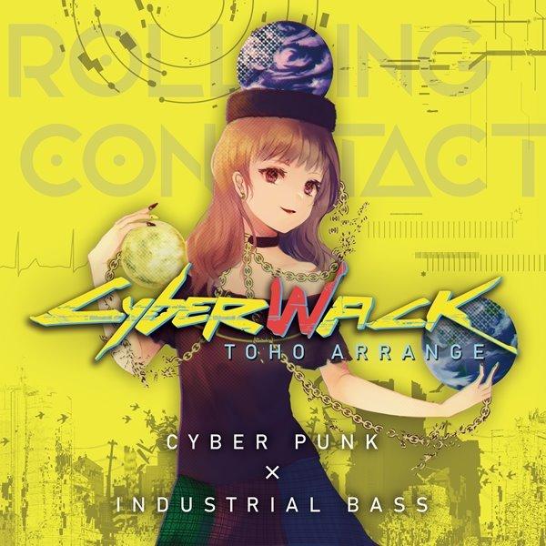 Cyberwack / Rolling Contact