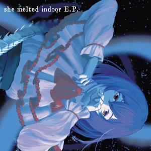 she melted indoor E.P. / Kurage seek room