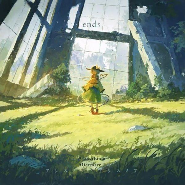 ends / アリスミア・アリスメア
