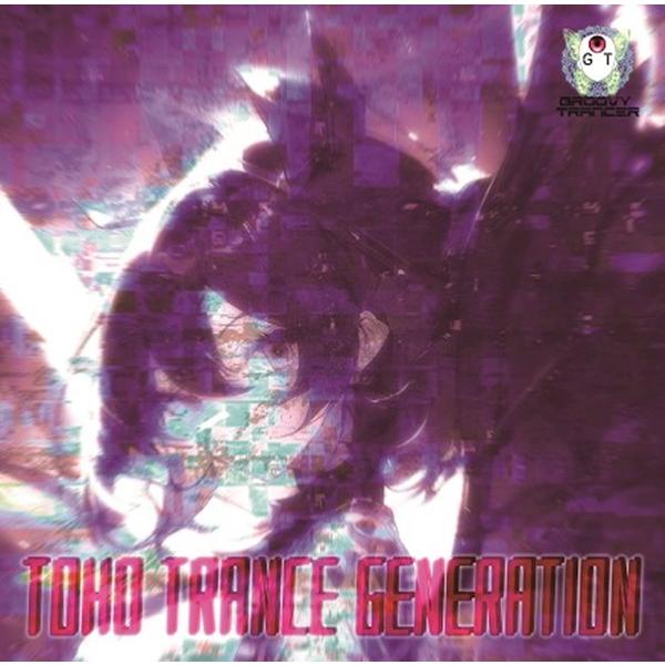 TOHO TRANCE GENERATION / Groovy Trancer