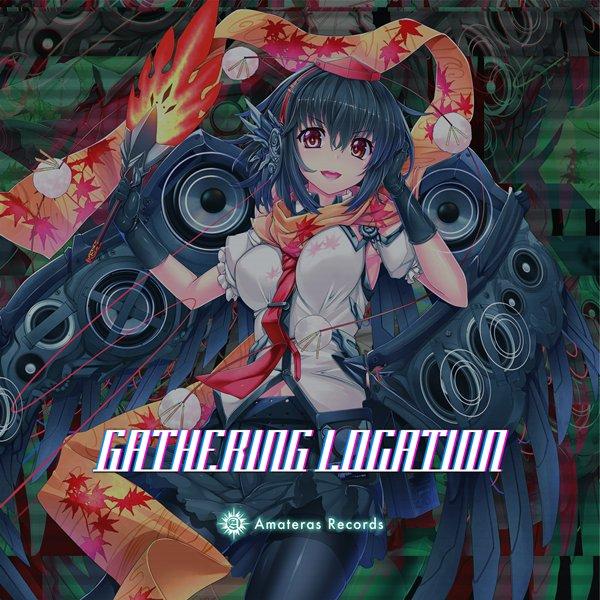 Gathering Location / Amateras Records