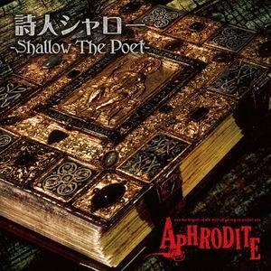 【メール便選択可】詩人シャロー-Shallow The Poet- 【Aphrodite Symph...