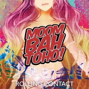 【メール便選択可】MOOMBAHTOHO! 【Rolling Contact】