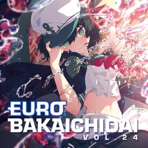 【メール便選択可】EUROBAKA ICHIDAI VOL.24【初回プレス盤】 【Eurobeat Union】