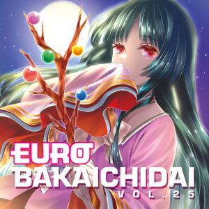 【メール便選択可】EUROBAKA ICHIDAI VOL.25【初回プレス盤】 【Eurobeat Union】｜akibaoo