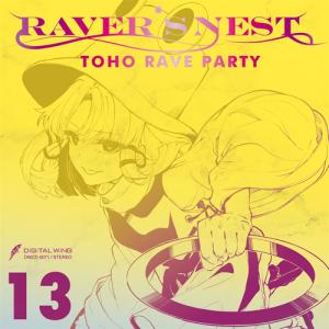 RAVER'S NEST 13 TOHO RAVE PARTY 【DiGiTAL WiNG】｜akibaoo