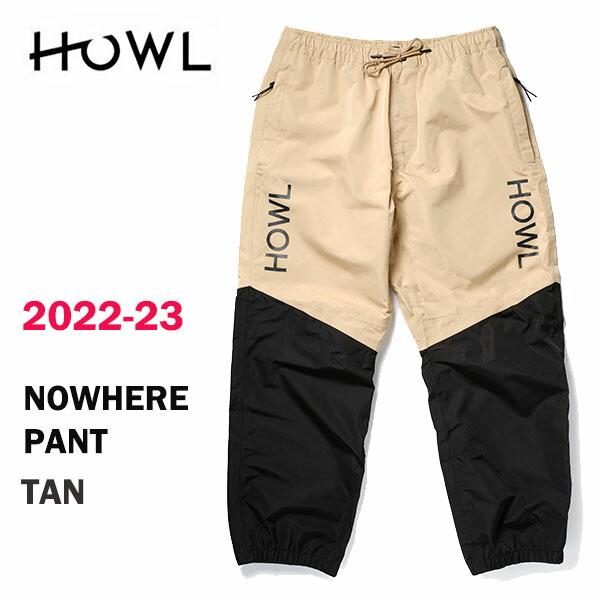 2023 HOWL ハウル 22-23 スノーボード パンツ PANT NOWHERE PANT カ...