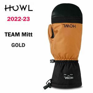 2023 HOWL ハウル 22-23 スノーボード SNOWBOARD ミット MITT TEAM Mitt カラー GOLD 送料無料 正規品｜alajin