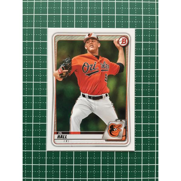 ★TOPPS MLB 2020 BOWMAN DRAFT #BD-82 DL HALL［BALTIM...