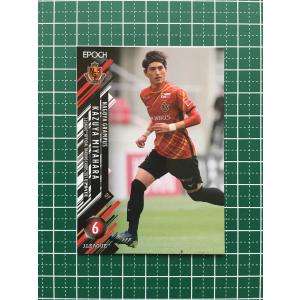 ★EPOCH 2021 サッカー Ｊリーグ UPDATE #318 宮原和也［名古屋グランパス］レギュラーカード エポック★｜alba-tesoro