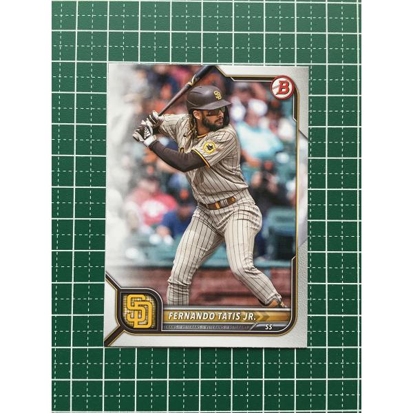 ★TOPPS MLB 2022 BOWMAN #34 FERNANDO TATIS JR.［SAN ...