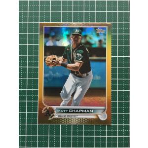 ★TOPPS MLB 2022 SERIES 1 #176 MATT CHAPMAN［OAKLAND ATHLETICS］GOLD FOIL パラレル版★｜alba-tesoro