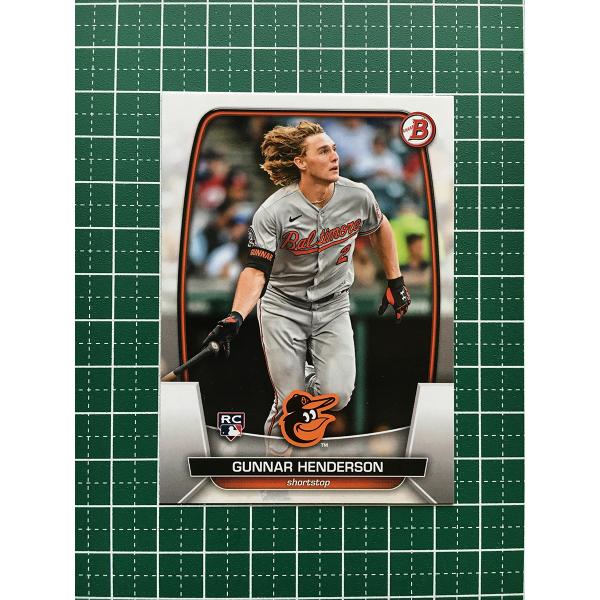 ★TOPPS MLB 2023 BOWMAN #65 GUNNAR HENDERSON［BALTIM...