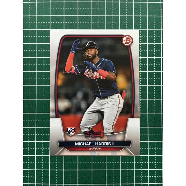 ★TOPPS MLB 2023 BOWMAN #76 MICHAEL HARRIS II［ATLAN...