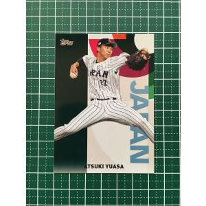 【世界7枚限定】2023 Topps WBC 湯浅京己 カード 12 【湯浅京己】2023 Topps WBC World Baseball Classic Team Samurai