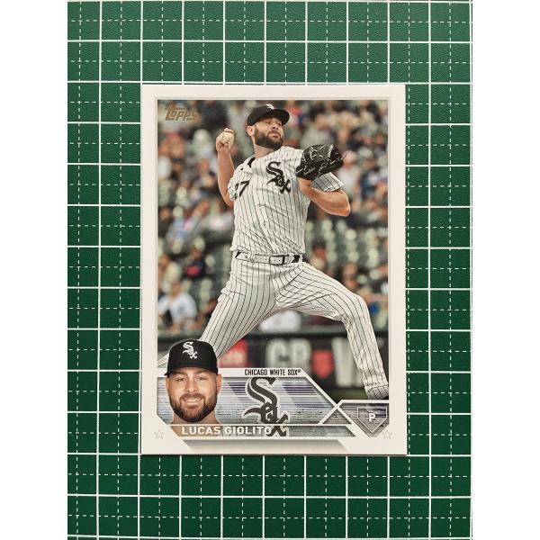 ★TOPPS MLB 2023 SERIES 1 #142 LUCAS GIOLITO［CHICAG...