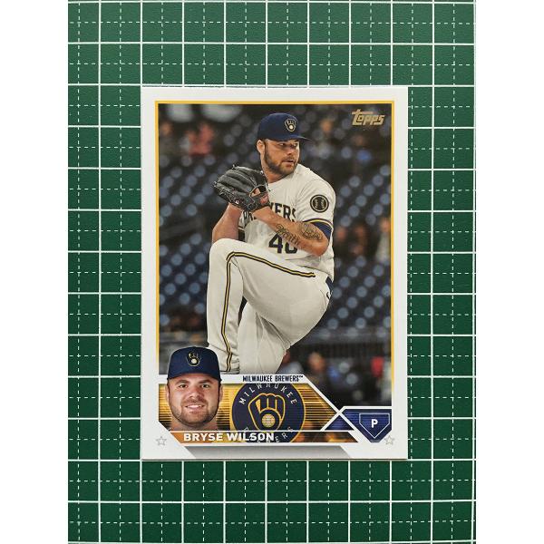 ★TOPPS MLB 2023 SERIES 2 #383 BRYSE WILSON［MILWAUK...