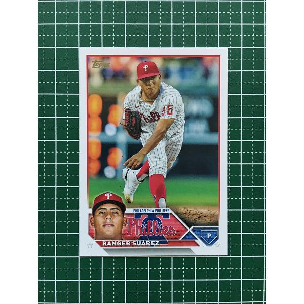 ★TOPPS MLB 2023 SERIES 2 #642 RANGER SUAREZ［PHILAD...