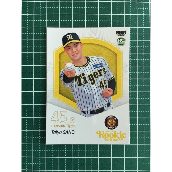 ★BBM 2025 ルーキーエディション #016 佐野大陽［阪神タイガース／富山GRNサンダーバー...