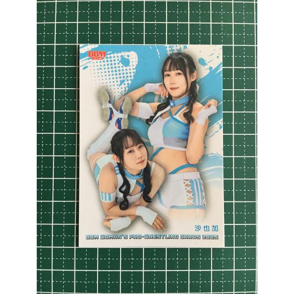 ★BBM 2025 女子プロレスカード #057 沙也加［チョコプロレスリング］レギュラーカード「現...