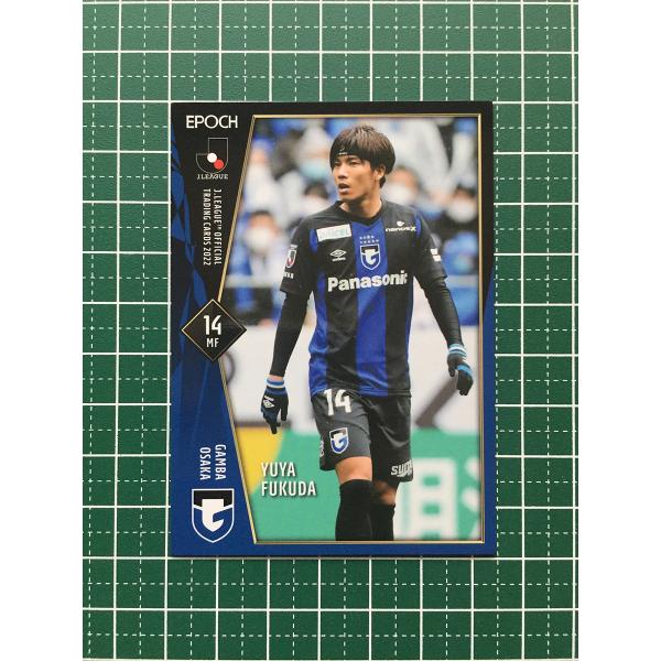 ★EPOCH 2022 サッカー Ｊリーグ #114 福田湧矢［ガンバ大阪］レギュラーカード★