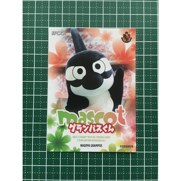 ★EPOCH 2023 Ｊリーグ チームエディション・メモラビリア #NG31 グランパスくん［名古...