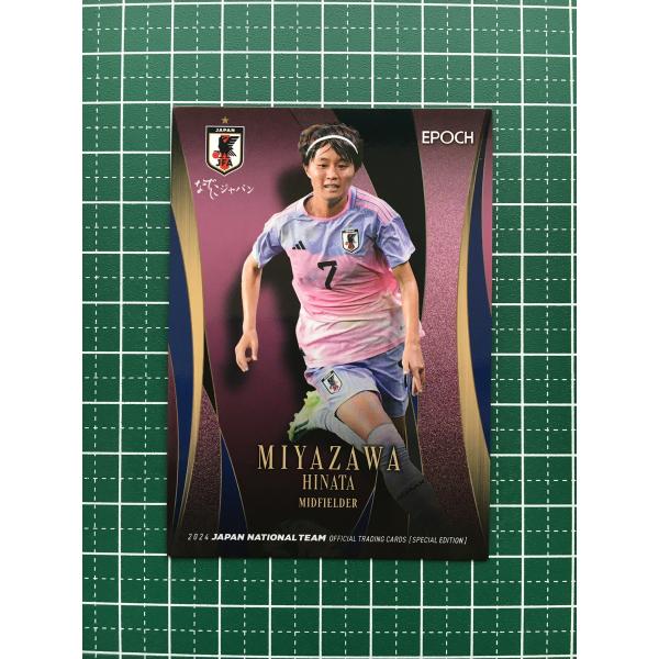 ★EPOCH 2024 サッカー 日本代表 スペシャルエディション #43 宮澤ひなた［マンチェスタ...