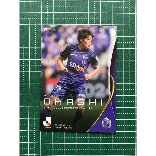 ★EPOCH 2024 Ｊリーグ オフィシャルトレーディングカード #144 大橋祐紀［サンフレッチ...
