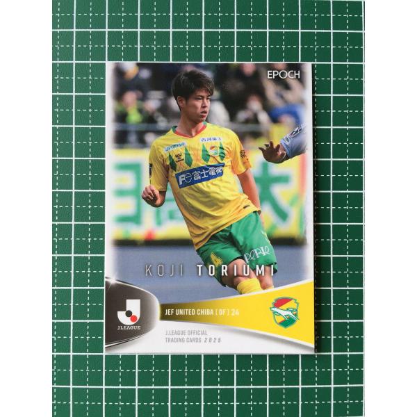 ★EPOCH 2025 Ｊリーグ オフィシャルトレーディングカード #183 鳥海晃司［ジェフユナイ...