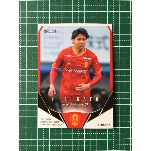 ★EPOCH 2025 Ｊリーグ チームエディション・メモラビリア #NG19 加藤玄［名古屋グラン...