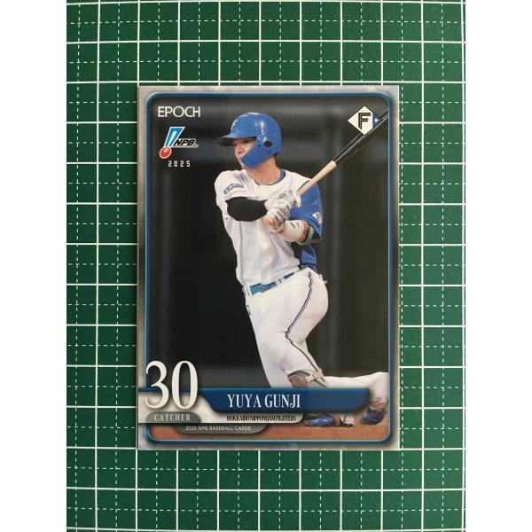 ★EPOCH 2025 NPB プロ野球カード #147 郡司裕也［北海道日本ハムファイターズ］レギ...